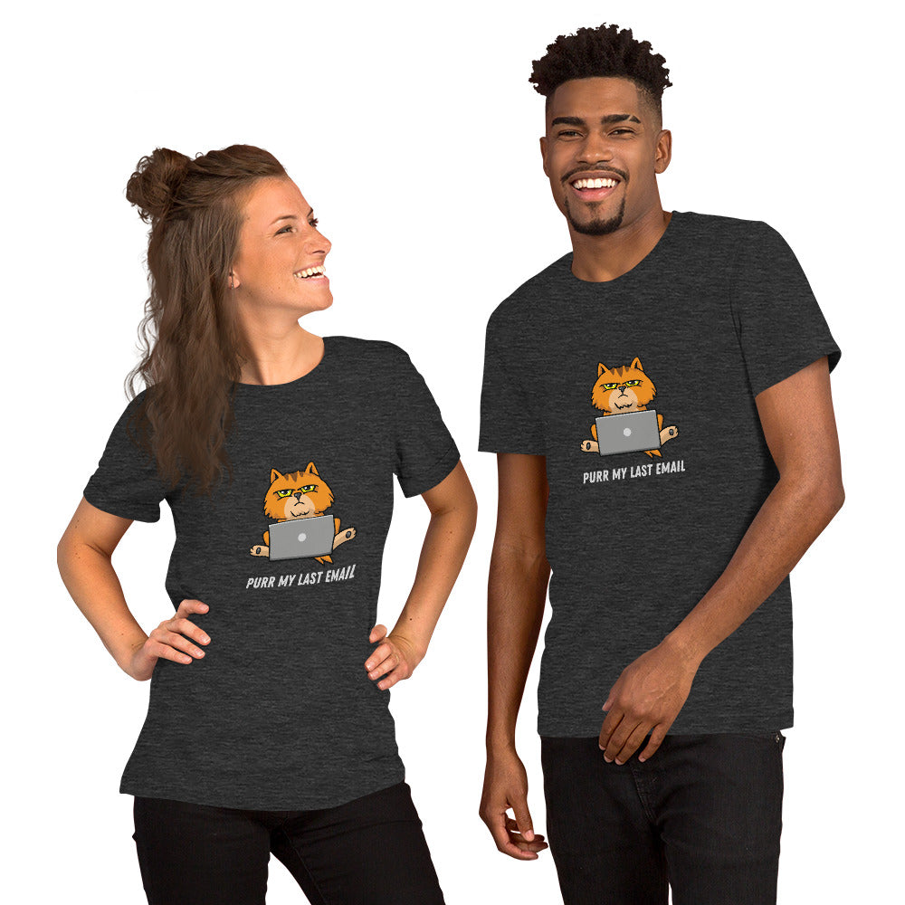 Purr my last mail T-shirt for both Men and Women