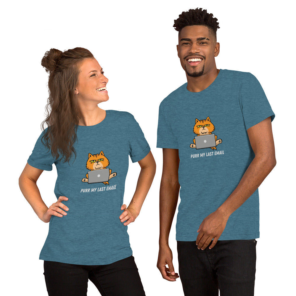 Purr my last mail T-shirt for both Men and Women