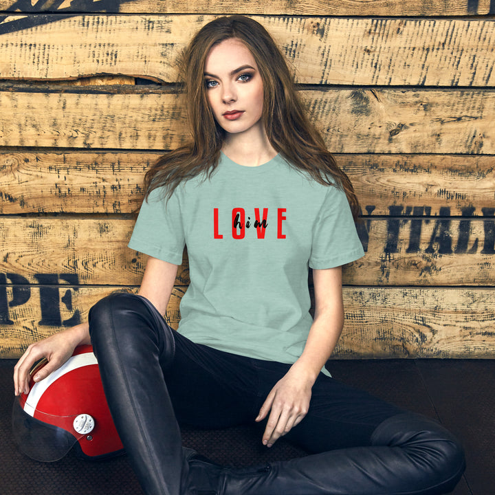 Casual Graphic Printed Love him T-shirt for Women (For Couples)